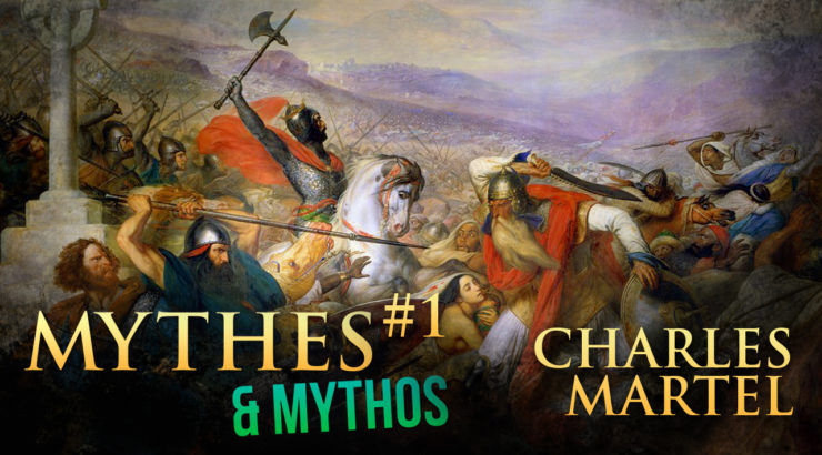 Mythes & Mythos : Charles Martel et la bataille de Poitiers